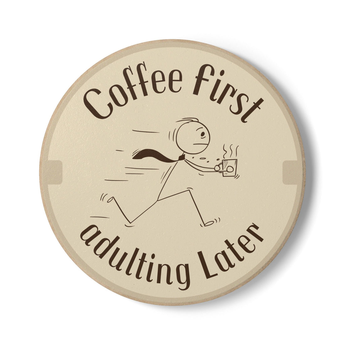 Coffee First, Adulting Later Ceramic Coaster | Fun Home Decor | Gift for Coffee Lovers | Kitchen Accessory | Perfect for Workspaces
