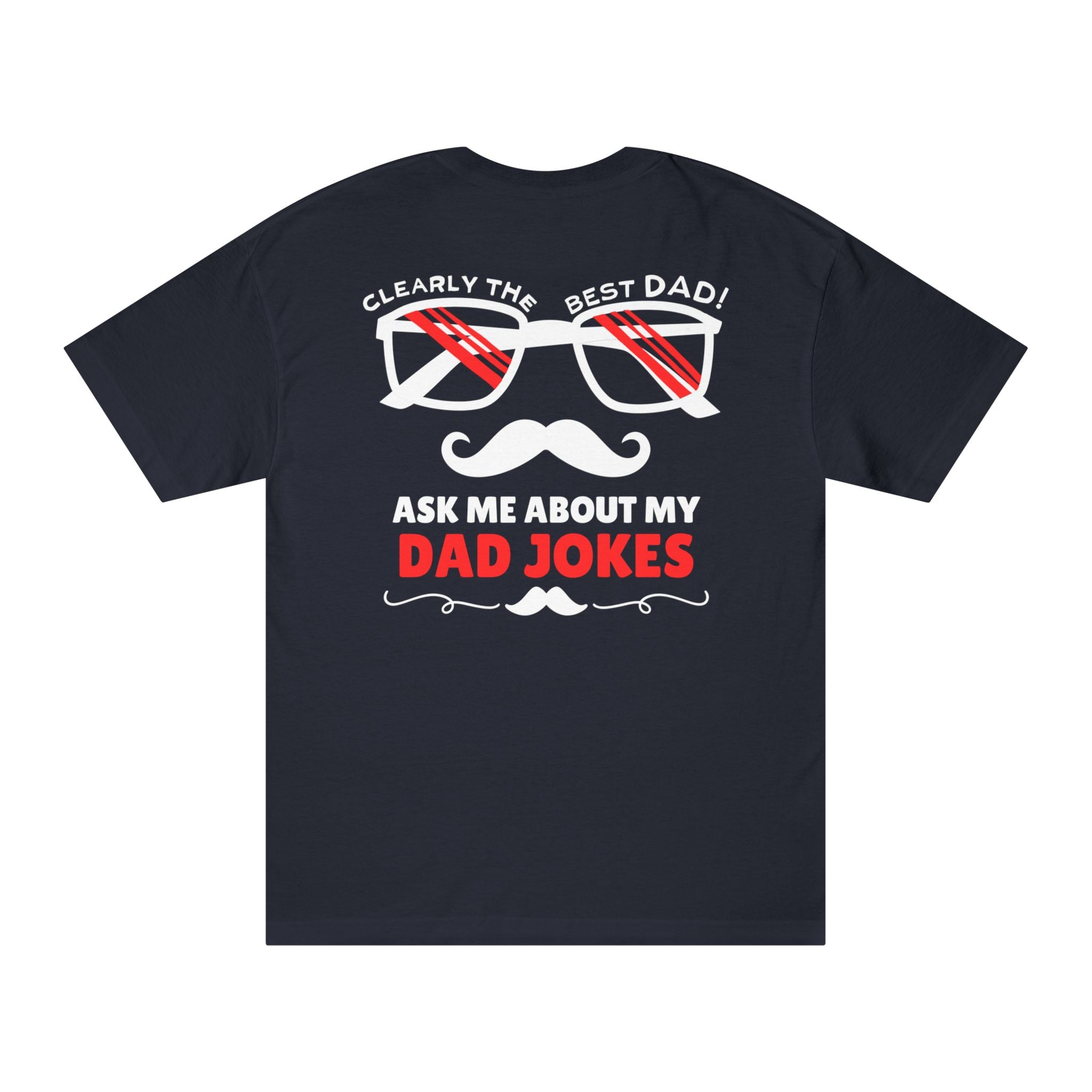 Funny Dad Jokes Tee, Gift for Dad, Father's Day Shirt, Birthday Gift, Unisex Classic Tee